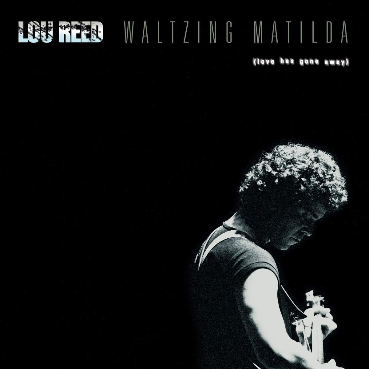 Lou Reed - Waltzing Matilda (Love Has Gone Away) - Double Lp