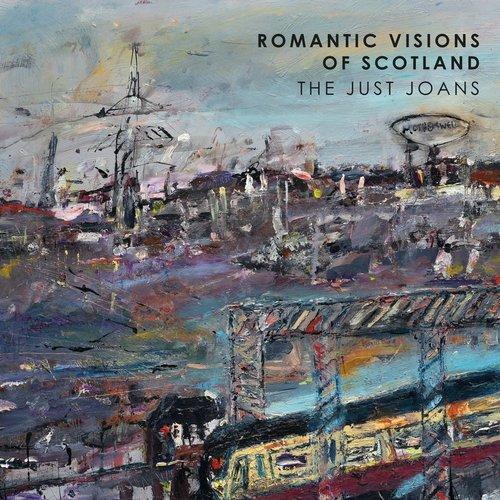 Just Joans - Romantic Visions of Scotland - Cd