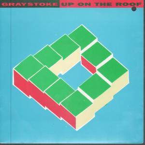 Graystoke - Up On The Roof - 7 Inch