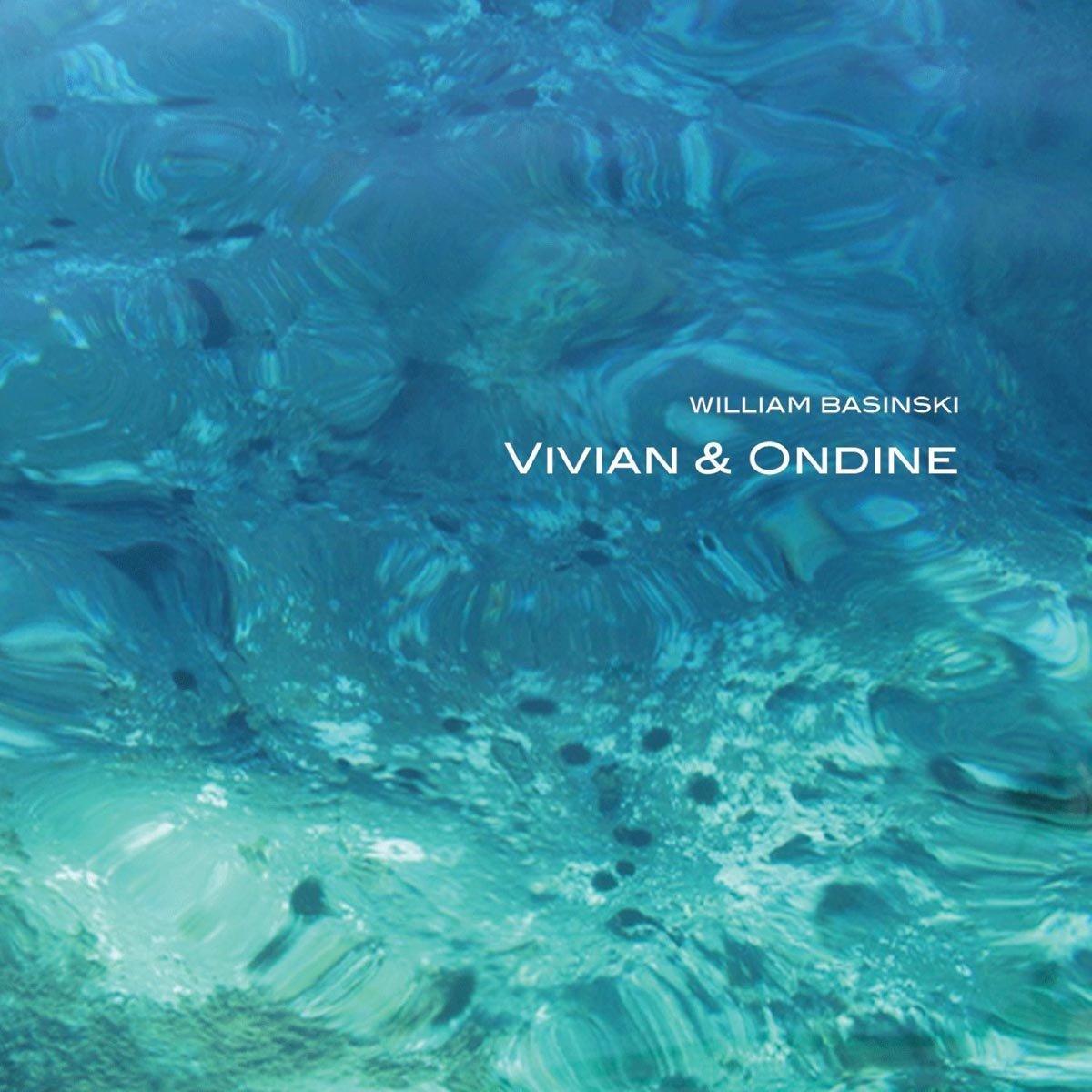 William Basinski - Vivian & Ondine - Cd