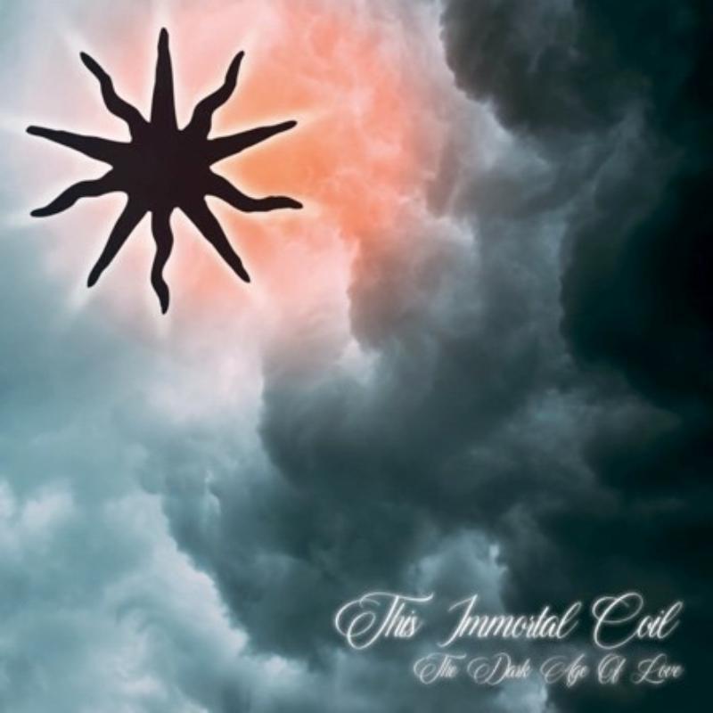 This Immortal Coil - Dark Age of Love - Cd