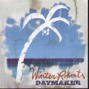 Winter Roberts - Daymaker - Cdr