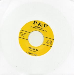 J. Mercy Baby - I Messed Up - 7 Inch