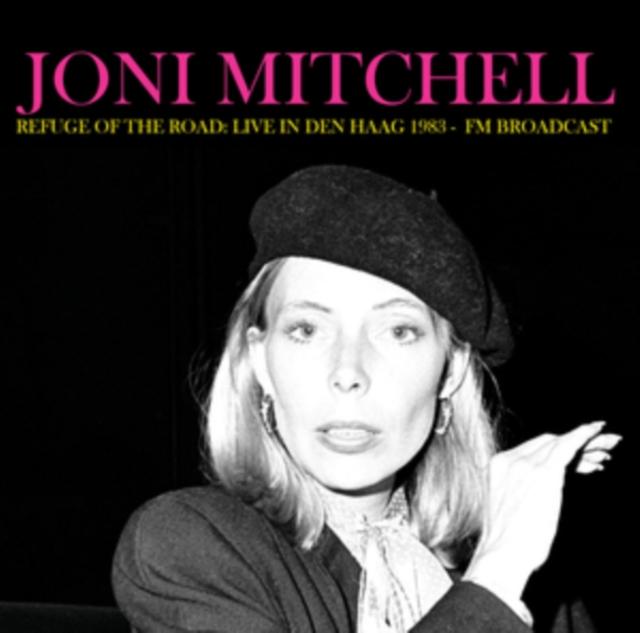 Joni Mitchell - Refuge of the Road: Live In den Haag 1983 - Fm Broadcast - Lp