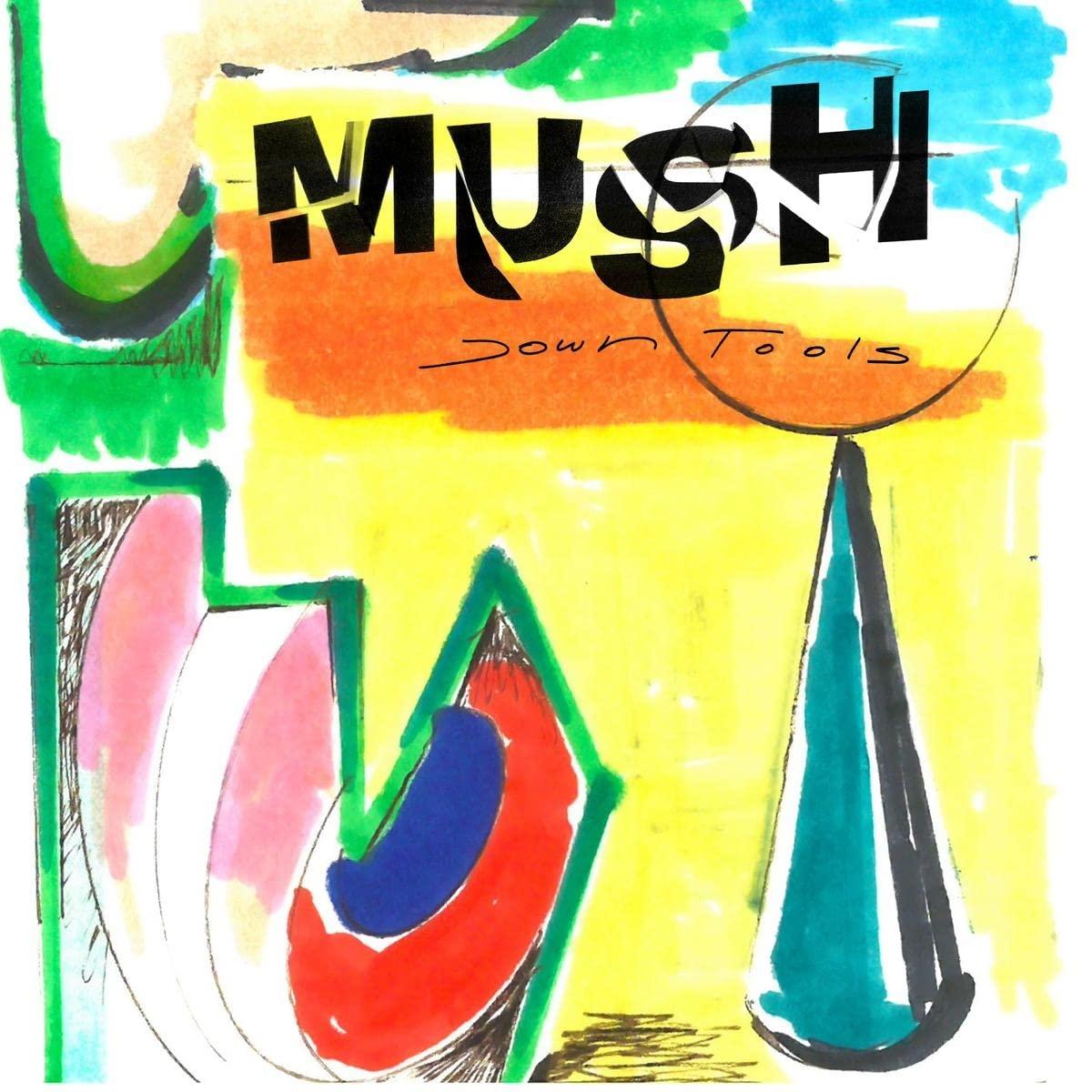 Mush - Down Tools - Lp