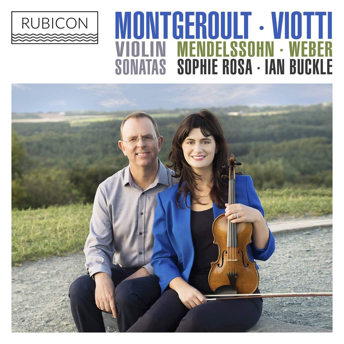 Sophie Rosa / Ian Buckle - Montgeroult/Viotti/Mendelssohn/Weber: Violin Sonatas - Cd