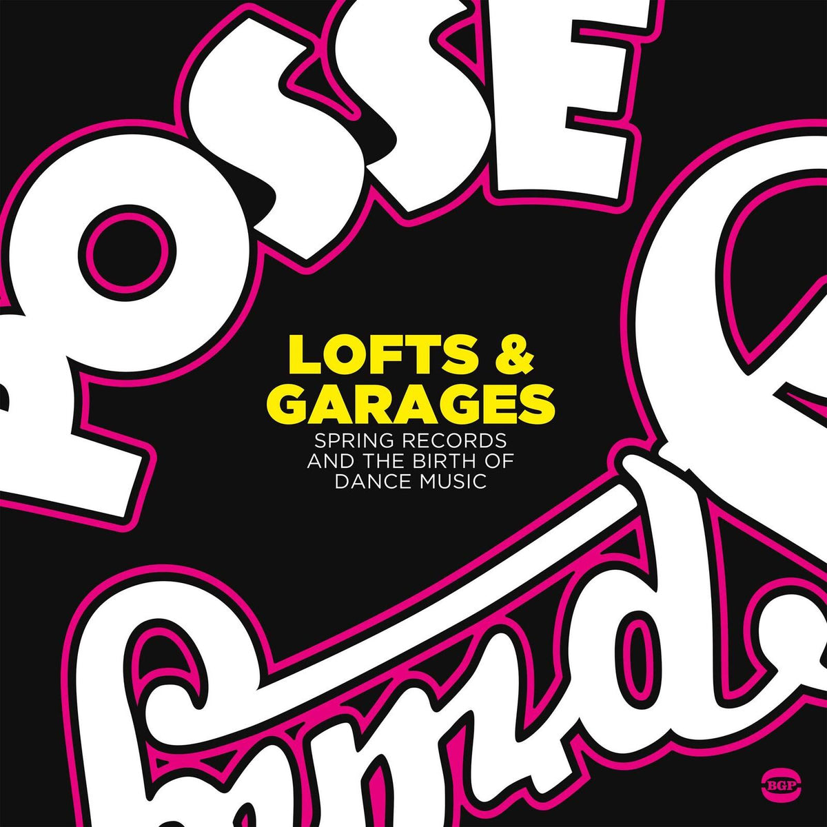 Various Artists - Lofts & Garages ~ Spring Records and the Birth of Dance Music - Cd