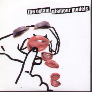 Oxfam Glamour Models - Kick Out The Grams - Cd
