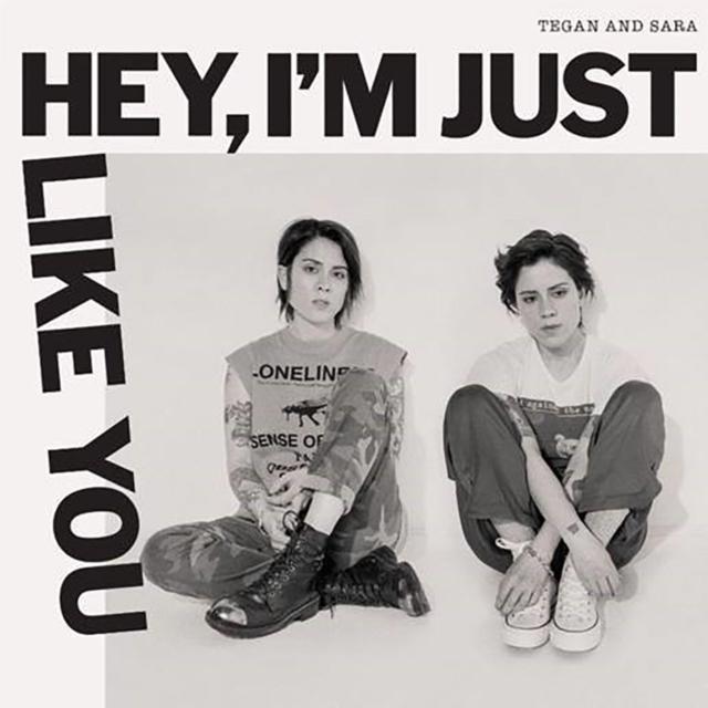 Tegan And Sara - Hey, I'm Just Like You - Lp