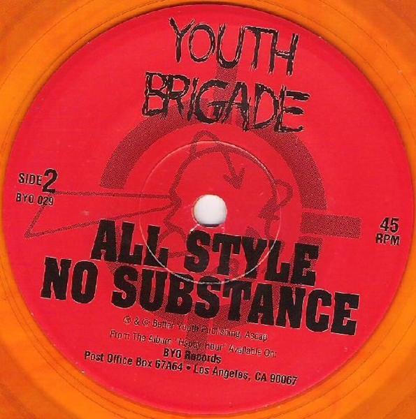 Youth Brigade - All Style, No Substance - 7 Inch