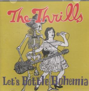 Thrills (Irish) - Let's Bottle Bohemia - Cd