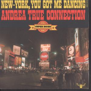 Andrea True Connection - New-York, You Got Me Dancing - 7 Inch