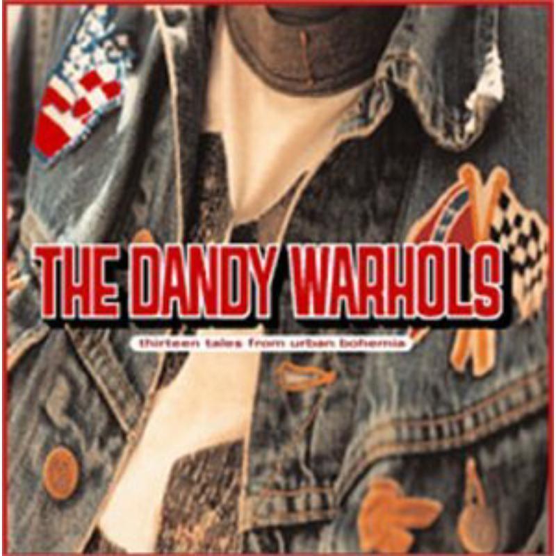 Dandy Warhols - 13 Tales From Urban Bohemia - Limited Edition - Double Lp
