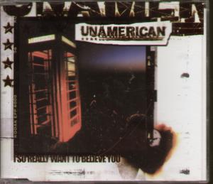 Unamerican - I So Really Want To Believe You - Cd