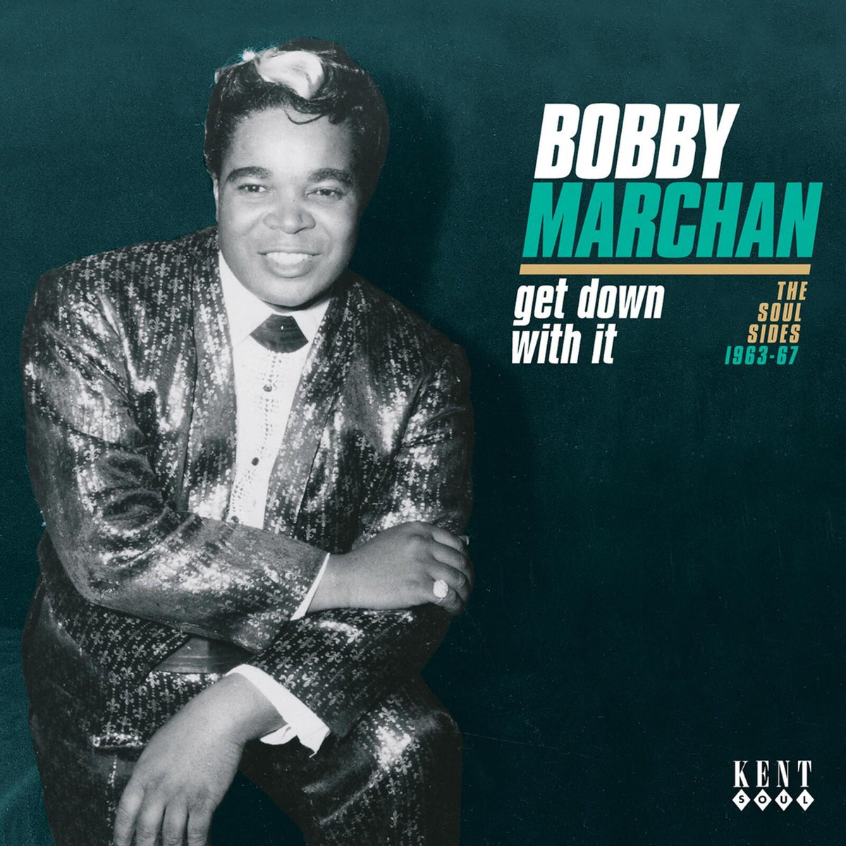 Bobby Marchan - Get Down With It: the Soul Sides 1963-1967 - Cd