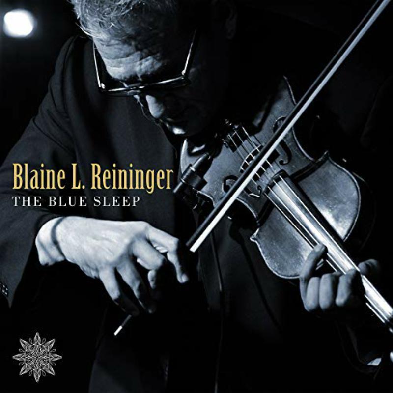 Blaine L Reininger - Blue Sleep - Cd