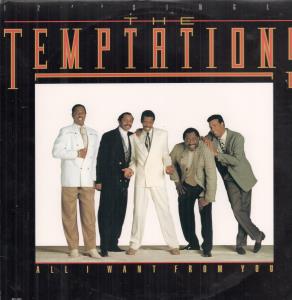 Temptations - All I Want From You - 12 Inch