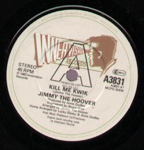 Jimmy The Hoover - Kill Me Kwik - 7 Inch