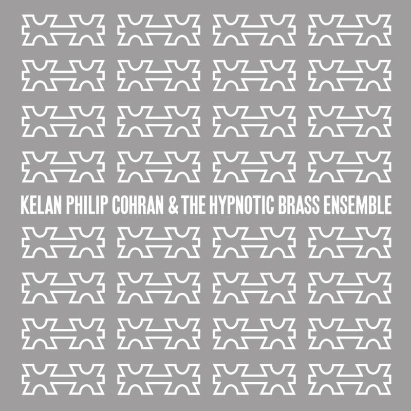 Kelan Philip Cohran And The Hypnotic Brass Ensemble - Kelan Philip Cohran & the Hypnotic Brass Ensemble - Cd
