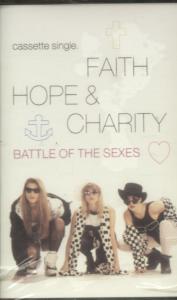 Faith Hope And Charity (90'S Artist) - Battle Of The Sexes - Cassette