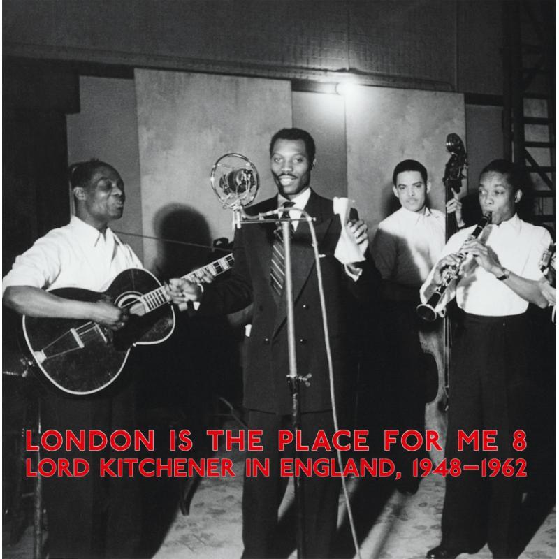 London Is The Place For Me 8 - London Is the Place For Me 8 - Lord Kitchener In England 1948-1962 - Double Lp