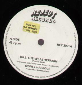 Sidney Harbour - Kill The Weatherman - 7 Inch