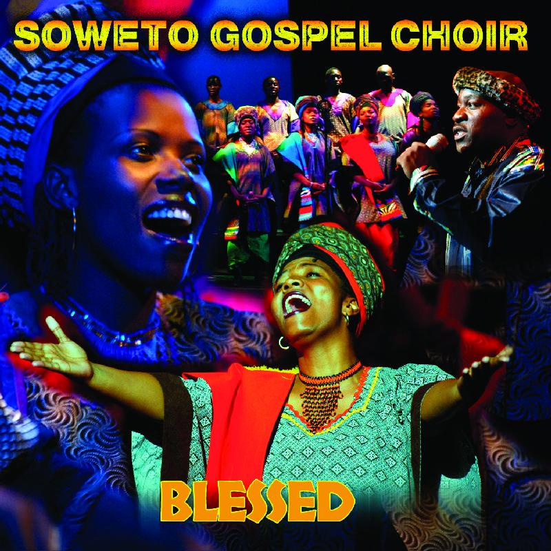 Soweto Gospel Choir - Blessed - Cd