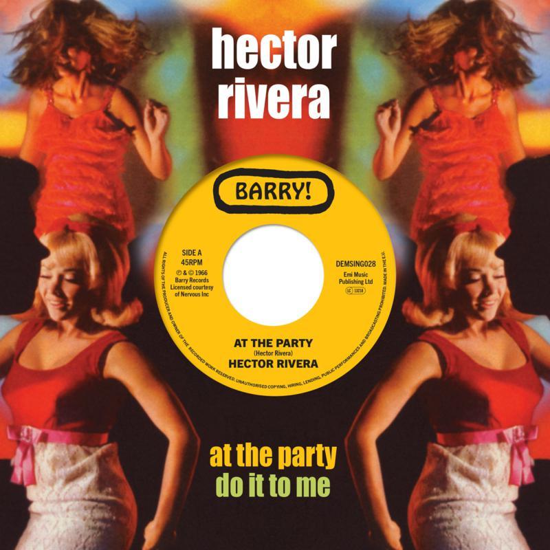 Hector Rivera - Hector Rivera: At the Party / Do It To Me (7" Single) - 7 Inch