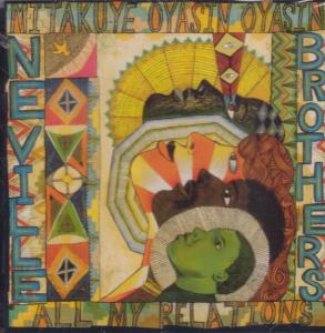 Neville Brothers - Mitakuye Oyasin Oyasin All My Relations - Cd