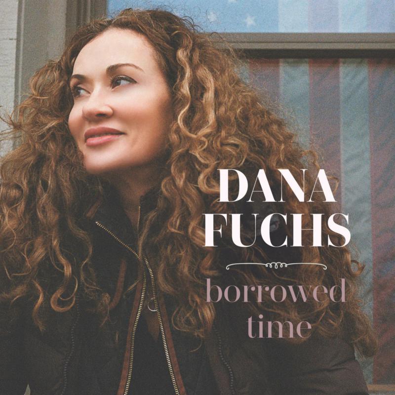 Dana Fuchs - Borrowed Time - Cd
