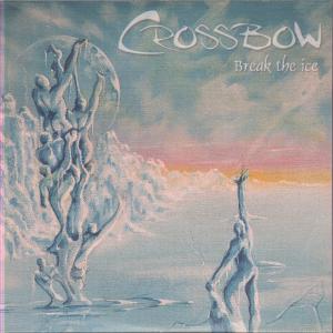 Crossbow - Break The Ice - Cd