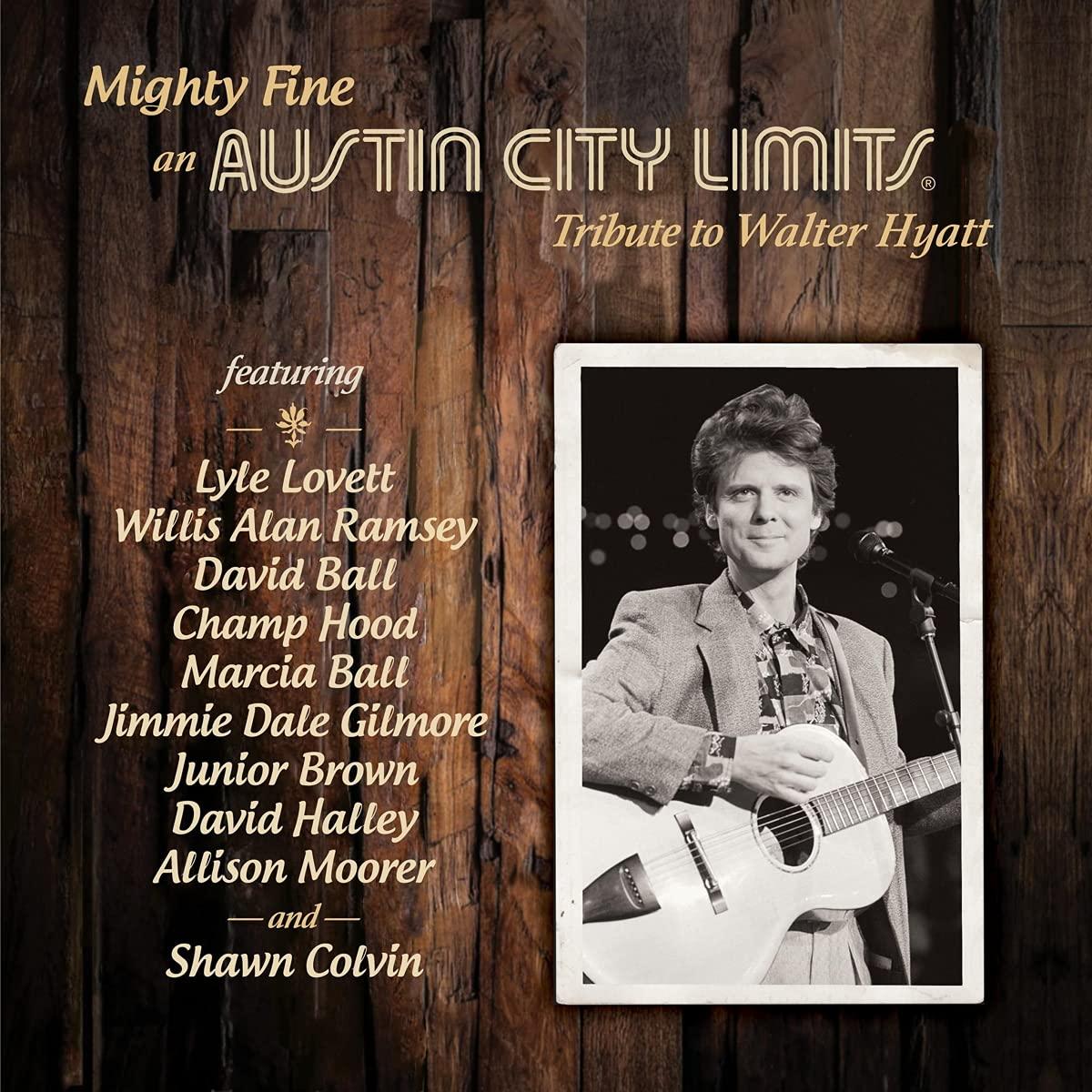 Various Artists - Mighty Fine: An Austin City Limits Tribute To Walter Hyatt - Cd