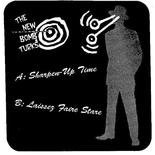 New Bomb Turks - Sharpen-Up Time - 7 Inch
