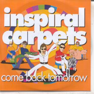 Inspiral Carpets - Come Back Tomorrow - Cdr
