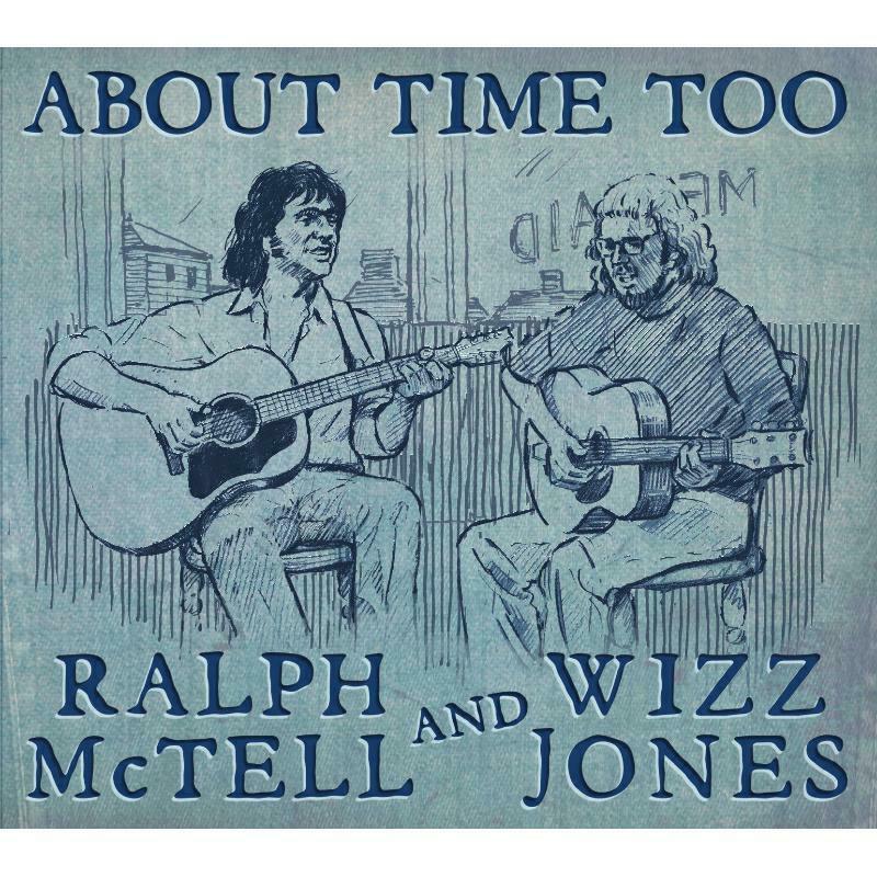 Ralph Mctell And Wizz Jones - About Time Too - Cd