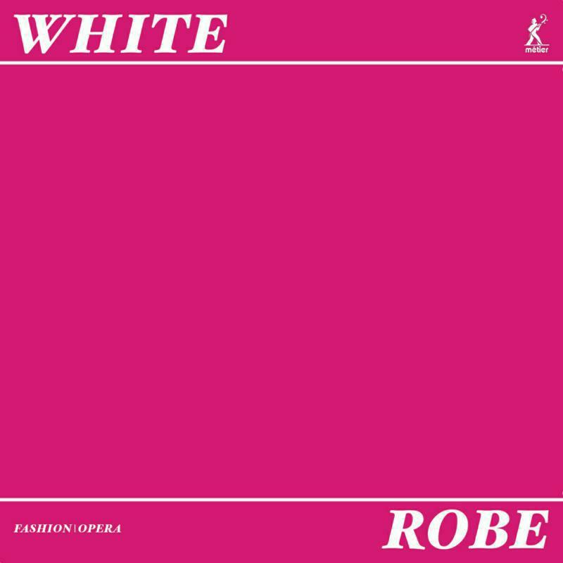 Various Artists - Alastair White: Robe, A Fashion Opera - Cd