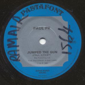 Paul Pk - Jumped The Gun - 7 Inch
