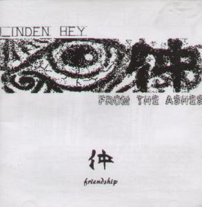 Linden Hey/From The Ashes - Friendship - Cdr