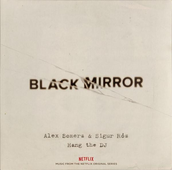 Alex Somers and Sigur Ros - Black Mirror: Hang the DJ (Music From the Netflix Original Series) - Lp