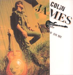 Colin James - If You Lean On Me - 12 Inch