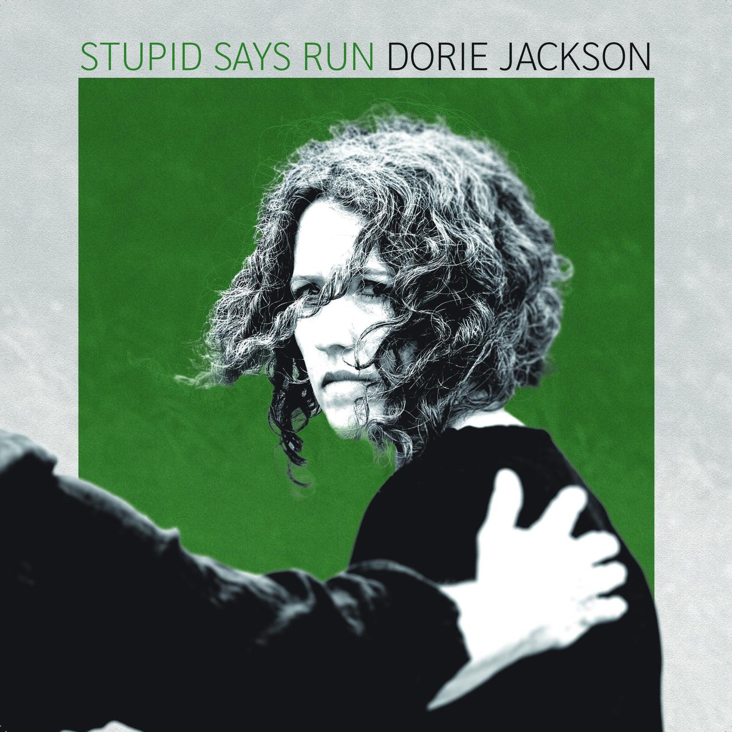 Dorie Jackson - Stupid Says Run - Cd