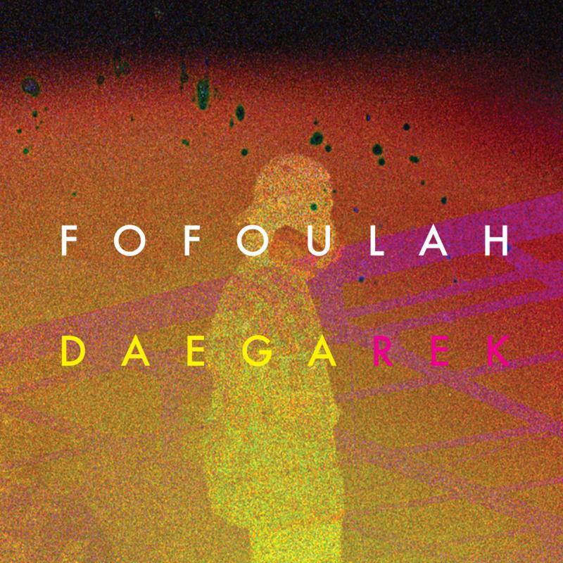Fofoulah - Daega Rek - Lp