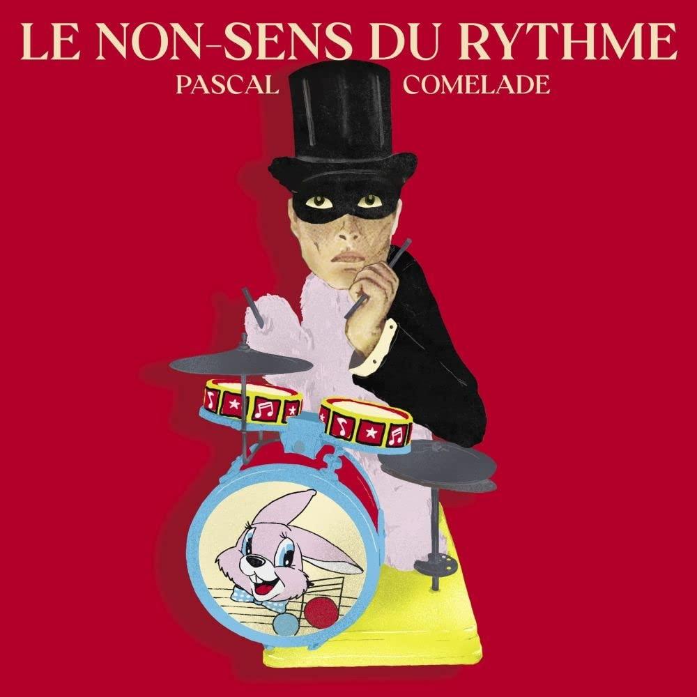 Pascal Comelade - Le Non-Sens Du Rythme - Cd
