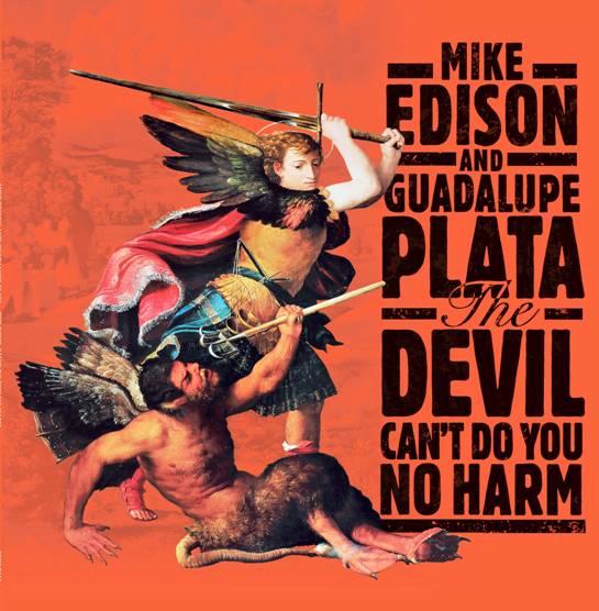 Mike Edison & Guadalupe Plata - Devil Can't Do You No Harm - Lp