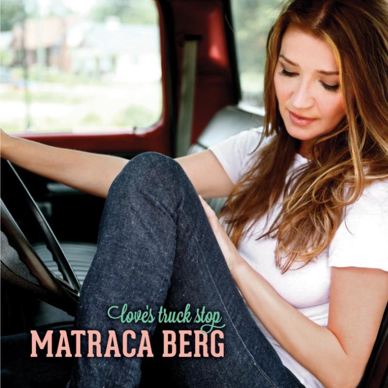 Matraca Berg - Love's Truck Stop - Cd
