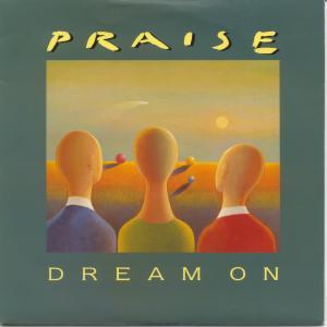 Praise - Dream On - 7 Inch