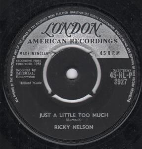 Rick Nelson - Just A Little Too Much - 7 Inch
