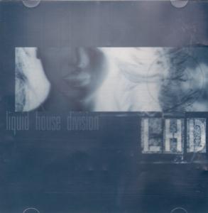 Liquid House Division - Liquid House Division - Cd