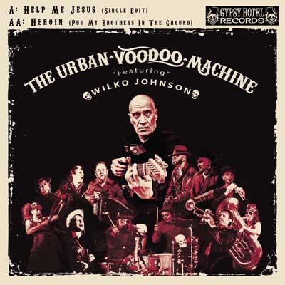 Urban Voodoo Machine Featuring Wilko Johnson - Help Me Jesus - 7 Inch