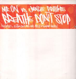 Mr On Vs The Jungle Brothers - Breathe Don't Stop - 12 Inch